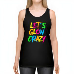 Let Glow Crazy Retro Colorful Quote Group Team Tie Dye Tank Top 2