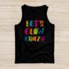 Let Glow Crazy Retro Colorful Quote Group Team Tie Dye Tank Top