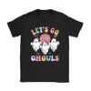 Let's Go Ghouls Ghost Funny Halloween Costume Kid Girl Women T-Shirt