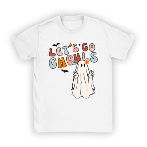 Let's Go Ghouls Ghost Funny Halloween Costume Kid Girl Women T-Shirt