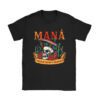 Mana 2023 Mexico Lindo Y Querido Mana Mexico City T-Shirt