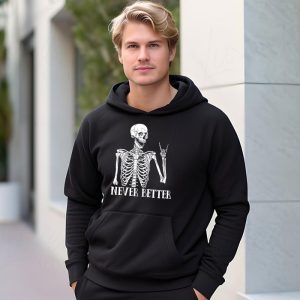 Never Better Skeleton Drinking Coffee Halloween Party Hoodie 3 3