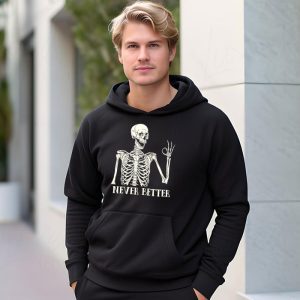 Never Better Skeleton Drinking Coffee Halloween Party Hoodie 3