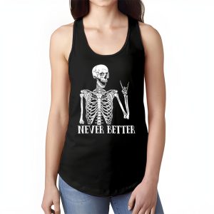 Never Better Skeleton Drinking Coffee Halloween Party Tank Top 1 3