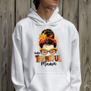 One Thankful Mama Funny Messy Bun Fall Autumn Thanksgiving Hoodie 2 2