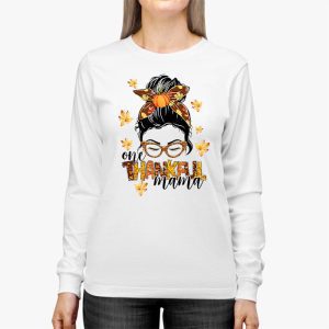 One Thankful Mama Funny Messy Bun Fall Autumn Thanksgiving Longsleeve Tee 2