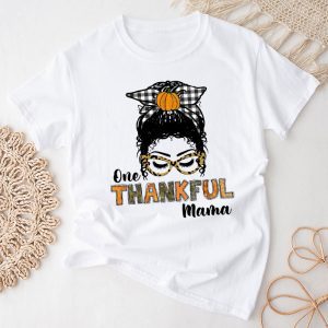 One Thankful Mama Funny Messy Bun Fall Autumn Thanksgiving T-Shirt