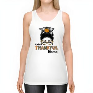 One Thankful Mama Funny Messy Bun Fall Autumn Thanksgiving Tank Top 2 1