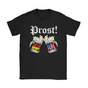 Prost US And German Flag Bavarian Oktoberfest Men Women T-Shirt