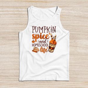 Thanksgiving Shirt Ideas Pumpkin Spice And Homeschool Life Perfect Tank Top