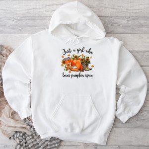 Funny Thanksgiving Shirt Just a Girl Who Loves Pumpkin Spice Hoodie