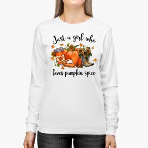 Pumpkin Spice Enthusiast Just a Girl Who Loves Pumpkin Spice Longsleeve Tee 3 3