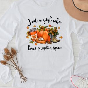 Pumpkin Spice Enthusiast Just a Girl Who Loves Pumpkin Spice Longsleeve Tee