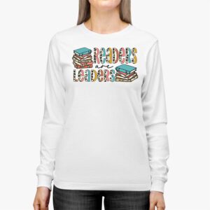 Readers Are Leaders Reading Book Lovers Teacher Women Kids Longsleeve Tee 2 1