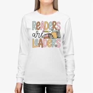 Readers Are Leaders Reading Book Lovers Teacher Women Kids Longsleeve Tee 2 2