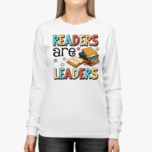 Readers Are Leaders Reading Book Lovers Teacher Women Kids Longsleeve Tee 2 4