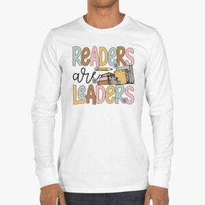 Readers Are Leaders Reading Book Lovers Teacher Women Kids Longsleeve Tee 3 2