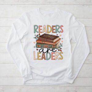 Readers Are Leaders Reading Book Lovers Teacher Women Kids Longsleeve Tee