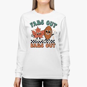 Retro Falls Out Balls Out Football Vintage Thanksgiving Longsleeve Tee 2 2