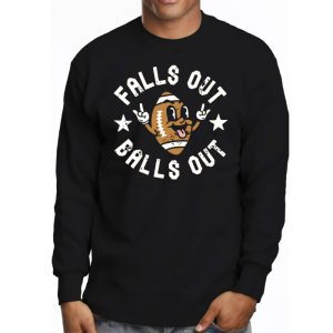 Retro Falls Out Balls Out Football Vintage Thanksgiving Longsleeve Tee 3 1