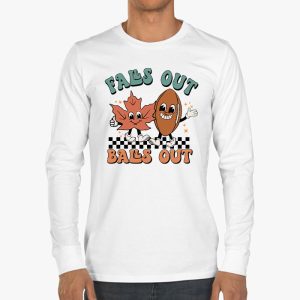 Retro Falls Out Balls Out Football Vintage Thanksgiving Longsleeve Tee 3 2