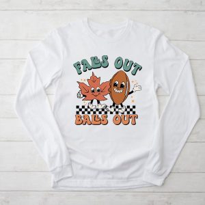 Retro Falls Out Balls Out Football Vintage Thanksgiving Longsleeve Tee