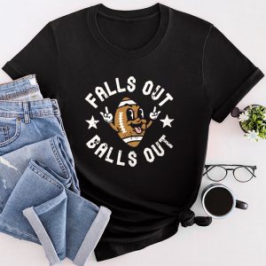 Funny Sayings For Shirts Retro Falls Out Balls Out Football Vintage T-Shirt