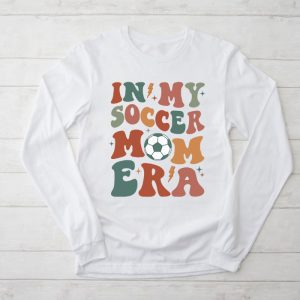 Retro Groovy In My Soccer Mom Era Longsleeve Tee 2 2