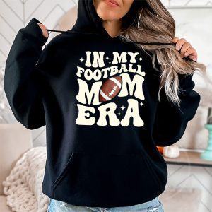 Retro In My Football Mom Era Football Mama Women Girls Hoodie 2