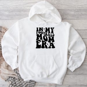 Retro In My Football Mom Era Football Mama Women Girls Hoodie