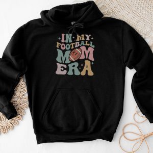 Retro In My Football Mom Era Football Mama Women Girls Hoodie