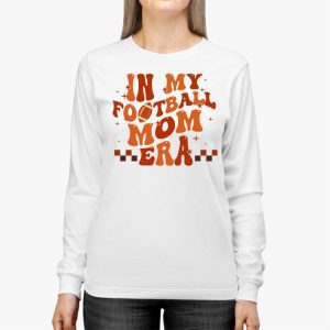 Retro In My Football Mom Era Football Mama Women Girls Longsleeve Tee 2 4