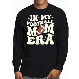 Retro In My Football Mom Era Football Mama Women Girls Longsleeve Tee 3