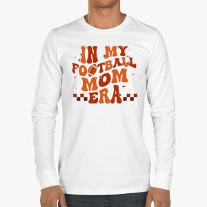 Retro In My Football Mom Era Football Mama Women Girls Longsleeve Tee 3 4