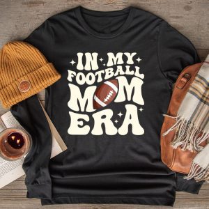 Funny Football Mom Shirts In My Football Mom Era Son Daughter Mom Retro Longsleeve Tee