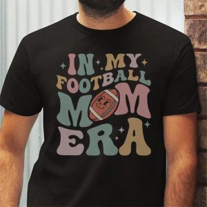 Retro In My Football Mom Era Football Mama Women Girls T Shirt 3 2