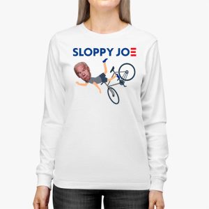 Sloppy Joe Tee Running The Country Is Like Riding A Bike Longsleeve Tee 2 1