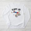 Sloppy Joe Tee Running The Country Is Like Riding A Bike Longsleeve Tee