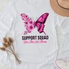 Support Squad Breast Cancer Awareness Pink Ribbon Butterfly Longsleeve Tee
