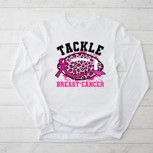 Tackle Breast Cancer Shirt Pink Ribbon Football Special Longsleeve Tee