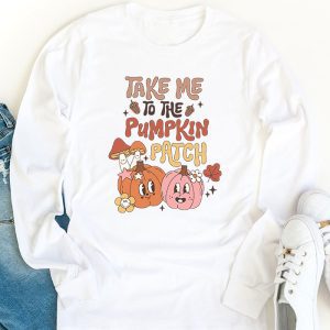 Take Me To The Pumpkin Patch Autumn Fall Thanksgiving Retro Longsleeve Tee 1 1