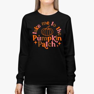 Take Me To The Pumpkin Patch Autumn Fall Thanksgiving Retro Longsleeve Tee 2 3