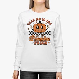 Take Me To The Pumpkin Patch Autumn Fall Thanksgiving Retro Longsleeve Tee 2 4