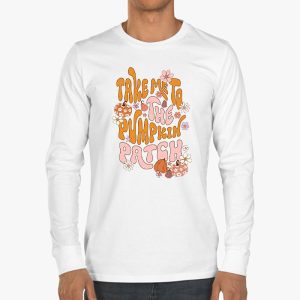 Take Me To The Pumpkin Patch Autumn Fall Thanksgiving Retro Longsleeve Tee 3