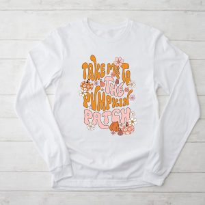 Funny Thanksgiving Shirts Take Me To The Pumpkin Patch Autumn Fall Retro Longsleeve Tee