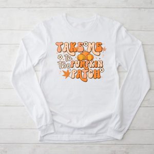 Take Me To The Pumpkin Patch Autumn Fall Thanksgiving Retro Longsleeve Tee