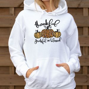 Thankful Grateful Blessed Pumpkin Thanksgiving Day Women Hoodie 3 1