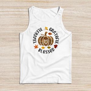 Funny Thanksgiving Shirts Thankful Grateful Blessed Pumpkin Thanksgiving Day Tank Top