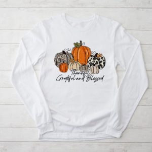 Thankful Grateful Blessed Thankful Pumpkin Thanksgiving Fall Longsleeve Tee