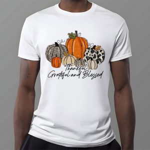 Thankful Grateful Blessed Thankful Pumpkin Thanksgiving Fall T Shirt 3 3